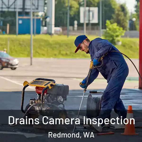  Drains Camera Inspection Redmond, WA