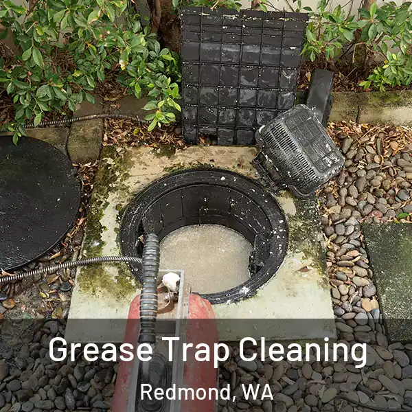  Grease Trap Cleaning Redmond, WA