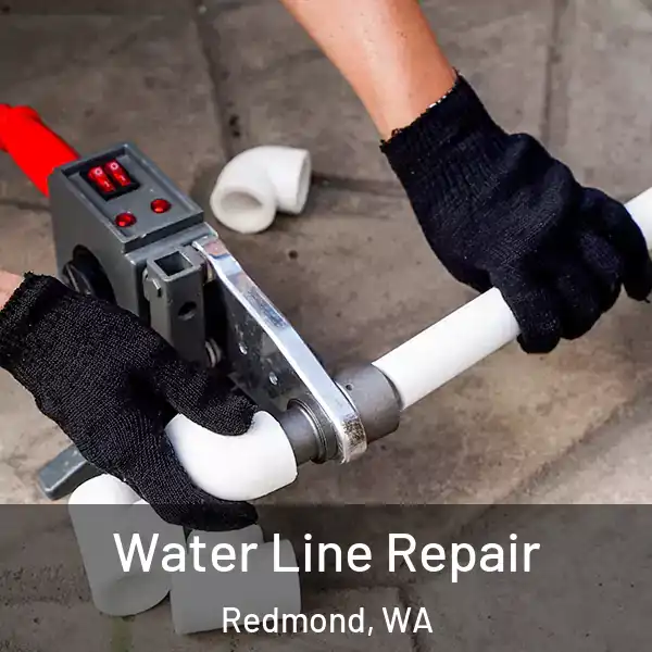  Water Line Repair Redmond, WA